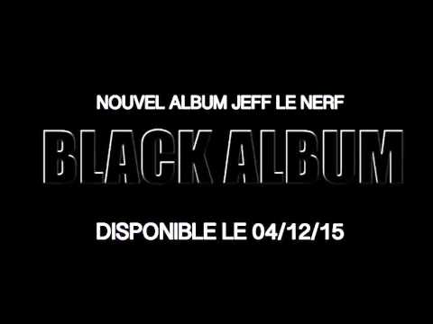 Jeff le nerf Que Puis Je y Faire Feat Neka & Geule Blansh