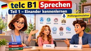 Telc B1 Sprechen Teil 1 🇩🇪 | Einander kennenlernen | B1 Mündliche Prüfung Simulation