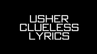 Usher - Clueless Lyrics