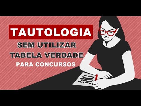 COMO RESOLVER QUESTÕES DE TAUTOLOGIA SEM TABELA VERDADE PARA CONCURSO