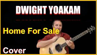 Home For Sale Acoustic Guitar Cover - Dwight Yoakam Chords And Lyrics Link In Desc