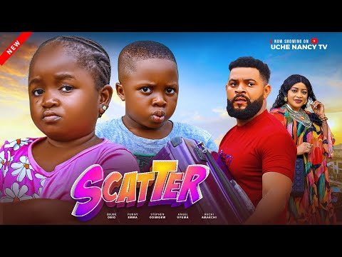 SCATTER - Ebube Obi, Stephen Odimgbe, Funny Emma, Angel Ufuoma Latest 2025 Nollywood Full Movie