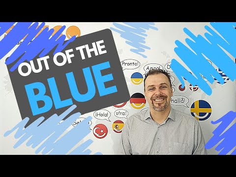 idioms 101 - out of the blue