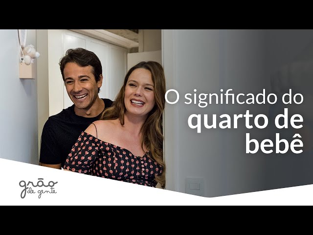 O SIGNIFICADO DO QUARTO DE BEBÊ | GRÃO DE GENTE