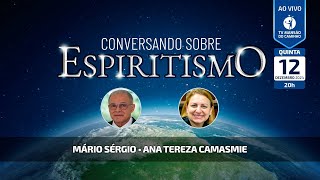 Mário Sérgio e Ana Tereza Camasmie • Conversando Sobre Espiritismo