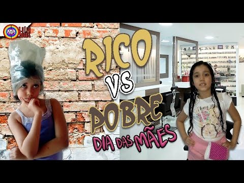 RICO x POBRE - Especial Dia das Mães