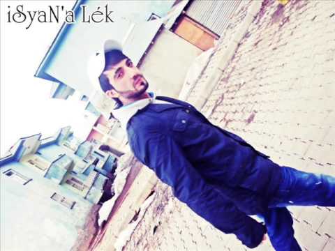 iSyaN'a Lék - GeL yanıma ÖLüm ELinden Olsun