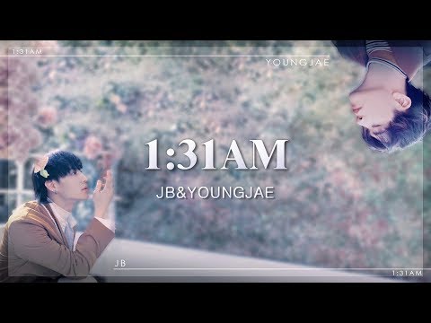 [Han/中字/Eng]JB,Youngjae of GOT7 - 1:31 AM (Present : YOU & ME edition)