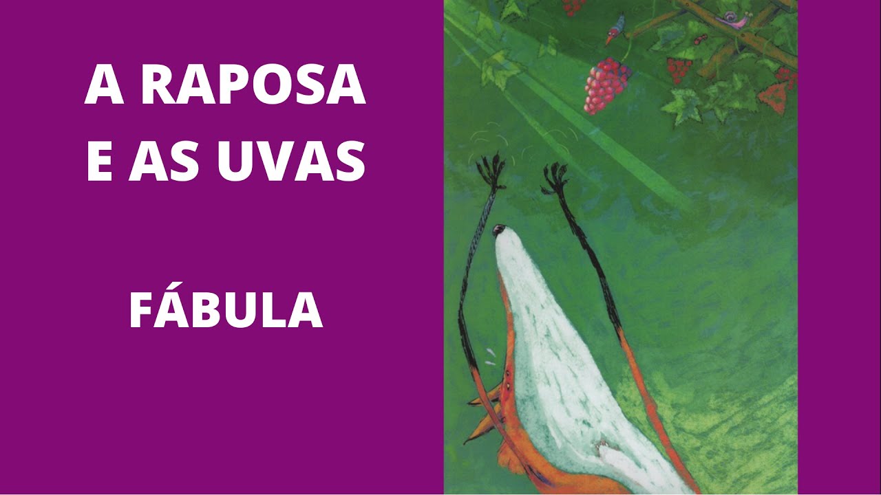 A RAPOSA E AS UVAS - Fábula de Esopo - Texto curto - Leitura deleite