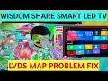 WISDOM SHARE SMART LED TV LVDS MAP PROBLEM FIX GLITCH PICTURE BLUR IMAGE NEGATIVE COLORS HINDI