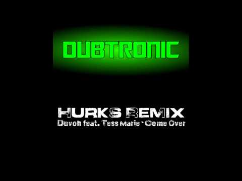 Duvoh Feat. Tess Marie - Come Over (Hurks Remix)