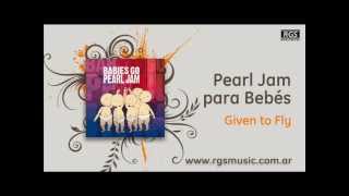 Pearl Jam para Bebés - Given to fly