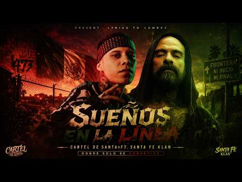 TRILOGÍA DE LA FRONTERA 💀🌵 Santa Fe Klan ft. Cartel de Santa - Sueños, Sangre y Supervivencia 🇲🇽