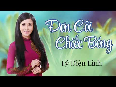 Đơn côi chiếc bóng - Lý Diệu Linh