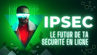 🔒💻 Découvre le secret ultime de la sécurité en ligne avec IPSec ! 💡💪