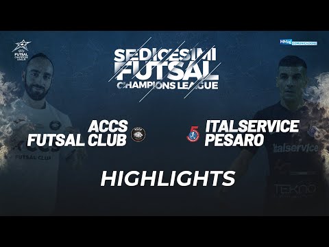 UEFA Futsal Champions League - ACCS Futsal vs Italservice Pesaro - Highlights