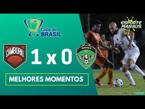 Camboriú 1x0 Manaus FC