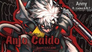 Anjo Caído | Anny ft. Lucas A.R.T (Refrão extendido)