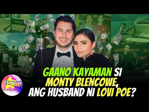 Gaano Kayaman si Monty Blencowe, ang husband ni Lovi Poe?