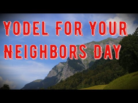 Yodel For Your Neighbors Day (January 30), Activities and How to Celebrate