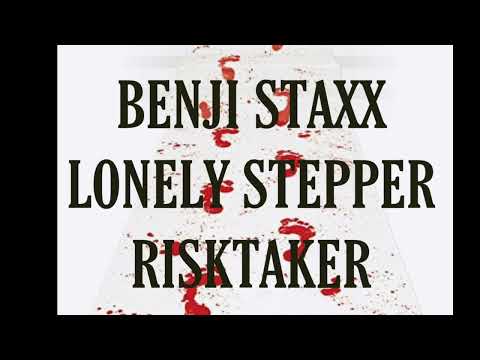 Benji Staxx x RiskTaker - Lonely Stepper