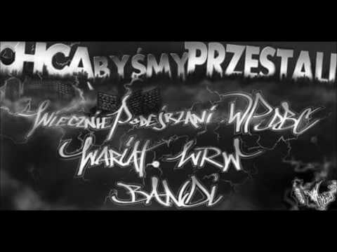 Wiecznie Podejrzani ft Wariat WRW & Bandi - Chcą byśmy przestali