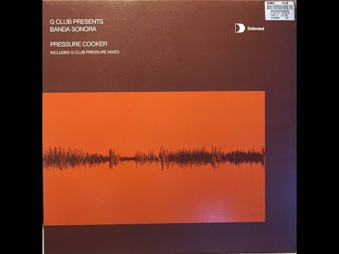 G-Club Presents Banda Sonora – Pressure Cooker (G-Club Release The Pressure Dub)