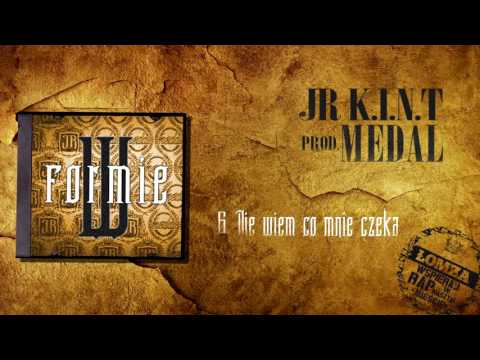 JR KINT x MEDAL - NIE WIEM CO MNIE CZEKA