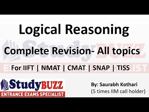 Complete revision of all Logical Reasoning topics for SNAP, CMAT, NMAT, TISS & IIFT exam Complete revision of all Logical Reasoning topics for SNAP, CMAT, NMAT, TISS & IIFT exam