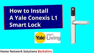 How to Install the Yale Conexis L1 Smart Lock - New for 2020.