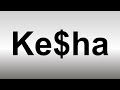 How To Pronounce Ke Ha