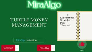 MiraAlgo İndikatörleri - Turtle Money Management (kaplumbağa stratejisi para yön