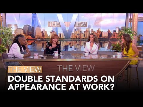 Double Standards For Appearance At Work? | The View