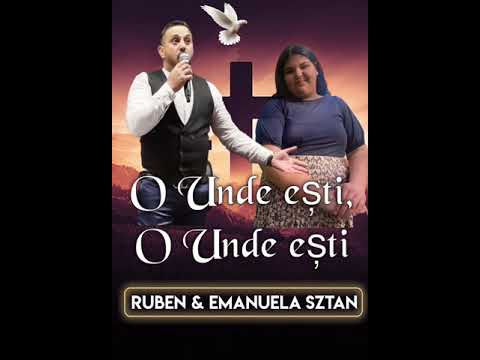 RUBEN & EMANUELA SZTAN O UNDE ESTI NOU 2024