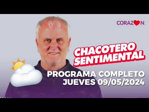 Chacotero Sentimental: Programa completo jueves 09/05/2024