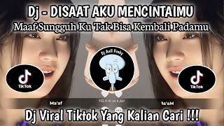 Download lagu DJ DISAAT AKU MENCINTAIMU | MAAF SUNGGUH KU TAK BISA UNTUK KEMBALI PADAMU | VIRAL YG KALIAN CARI ‼️ mp3
