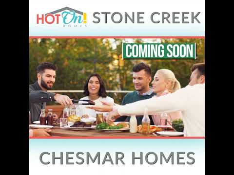 NEW HOMES! Coming soon - Chesmar Homes at Stone Creek
