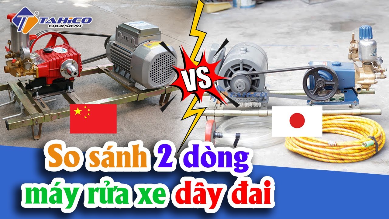 Đánh giá máy rửa xe dây đai Nhật và Trung quốc – Chọn đúng! 5
