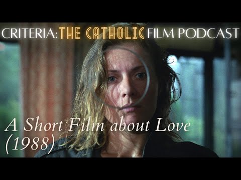 Ein Kurzfilm über die Liebe – Dekalog: Sechs (1988) | Criteria: Der katholische Film-Podcast