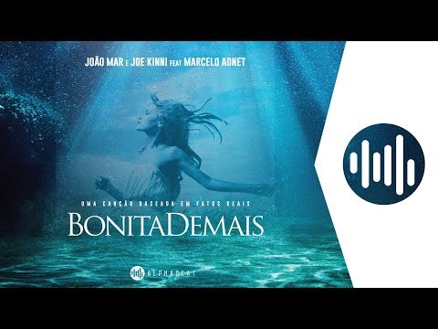 João Mar e Joe Kinni ft. Marcelo Adnet - Bonita Demais (LYRIC VIDEO)