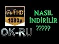 OK RU SİTESİNDEN 1080P VİDEO NASIL İNDİRİLİR