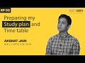 UPSC CSE Study Plan And Timetable Of IAS Akshat Jain AIR 2 UPSC CSE 2018
