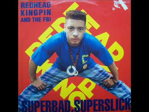REDHEAD KINGPIN and THE FBI   Superbad superslick 1989