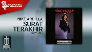 Download lagu Nike Ardilla - Surat Terakhir ( Karaoke Video) | No Vocal mp3 Download lagu Nike Ardilla - Surat Terakhir ( Karaoke Video) | No Vocal mp3