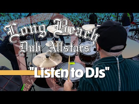 Long Beach Dub Allstars – “Listen to DJs” | Live at BeachLife Festival