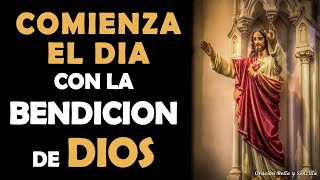 Comienza el Día escuchando esta Poderosa Oración y Recibe la Bendición de Dios