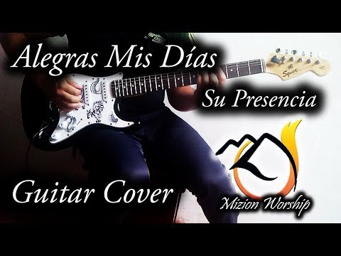 Alegras Mis Días - Su Presencia - Guitar Cover (TAB)
