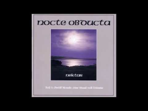 Nocte Obducta - Nektar - Teil 1: Zwölf Monde, eine Hand voll Träume (Full Album)