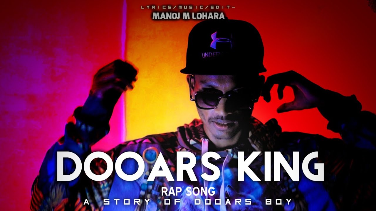 Dooars KING | New Hindi Rap Song | Hip Hop Rap Song | Manoj M Lohara |‪@ManojMLohara