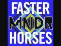 Faster Horses - MNDR 